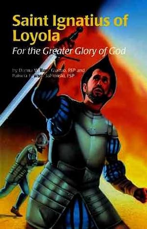 Seller image for Saint Ignatius of Loyola : For the Greater Glory of God for sale by GreatBookPrices
