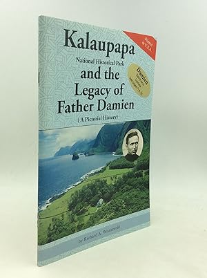 Bild des Verkufers fr KALAUPAPA NATIONAL HISTORIAL PARK AND THE LEGACY OF FATHER DAMIEN (A Pictorial History) zum Verkauf von Kubik Fine Books Ltd., ABAA