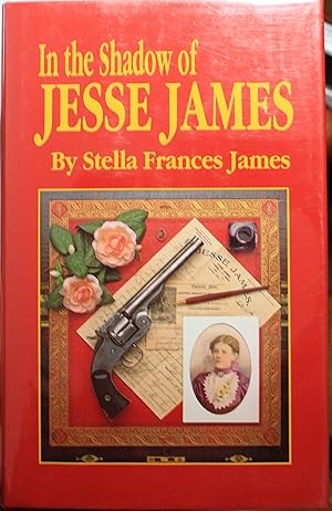 Seller image for In The Shadow Of Jesse James for sale by Old West Books  (ABAA)