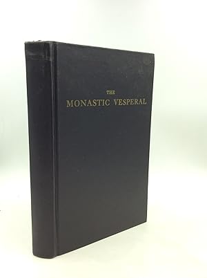 Seller image for THE MONASTIC VESPERAL: A Companion to the Monastic Diurnal Edited by the Monks of St. John's Abbey, Collegeville, Minnesota; Adapted from the Chant of the Monasticum Antiphonale for sale by Kubik Fine Books Ltd., ABAA