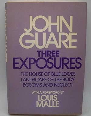 Seller image for Three Exposures: The House of Blue Leaves, Landscape of the Body; Bosoms and Neglect (3 plays) for sale by Easy Chair Books