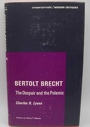 Seller image for Bertolt Brecht: The Despair and the Polemic (Crosscurrents/Modern Critiques) for sale by Easy Chair Books