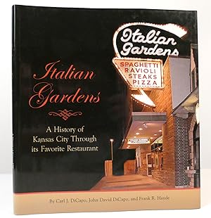 ITALIAN GARDENS A History of Kansas City through its Favorite Restaurant