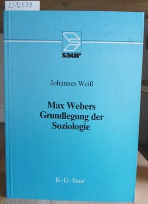 Bild des Verkufers fr Max Webers Grundlegung der Soziologie. 2.,berarb.u.erw.Aufl., zum Verkauf von Versandantiquariat Trffelschwein