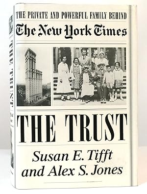 Bild des Verkufers fr THE TRUST The Private and Powerful Family Behind the New York Times zum Verkauf von Rare Book Cellar
