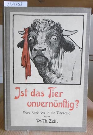Seller image for Ist das Tier unvernnftig? Neue Einblicke in die Tierseele. 4.Aufl., for sale by Versandantiquariat Trffelschwein