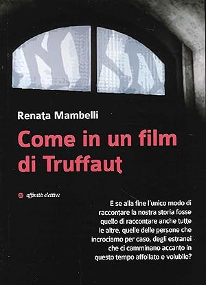 Image du vendeur pour Come in un Film di Truffaut. mis en vente par Libro Co. Italia Srl