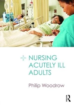 Seller image for Nursing Acutely Ill Adults (Paperback) for sale by AussieBookSeller