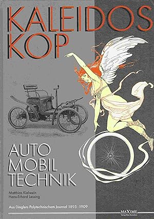 Bild des Verkufers fr Kaleidoskop : Frher Automobiltechnik - Band 3 : Vollstndige Artikelsammlung aus Dinglers Polytechnischem Journal 1895-1909 (Kaleidoskop frher Fahrzeugtechnik). zum Verkauf von Antiquariat Bernhardt