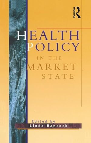 Bild des Verkufers fr Health Policy in the Market State (Paperback) zum Verkauf von Grand Eagle Retail