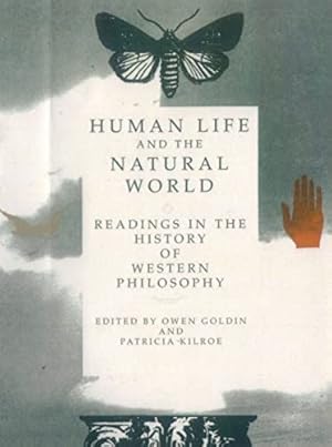 Seller image for Human Life and the Natural World: Readings in the History of Western Philosophy [Paperback ] for sale by booksXpress