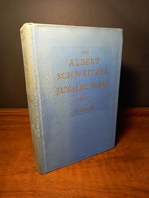 The Albert Schweitzer Jubilee Book. Edited by A. A. Roback, with the cooperation of J. S. Bixler ...