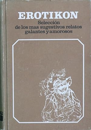 Imagen del vendedor de Eroticn. Antologia de relatos galantes y amorosos a la venta por Librera Alonso Quijano