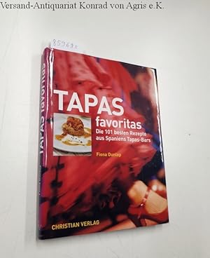 Bild des Verkufers fr Tapas favoritas. Die 101 besten Rezepte aus Spaniens Tapas-Bars zum Verkauf von Versand-Antiquariat Konrad von Agris e.K.