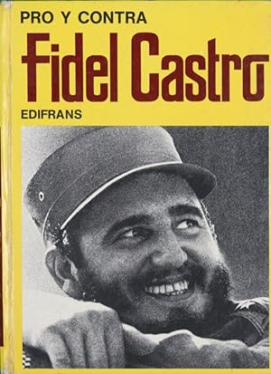 Imagen del vendedor de Pro y contra. Fidel Castro a la venta por Librera Alonso Quijano
