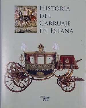 Imagen del vendedor de Historia del carruaje en Espaa a la venta por Librera Alonso Quijano