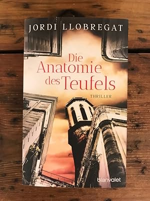 Die Anatomie des Teufels: Thriller