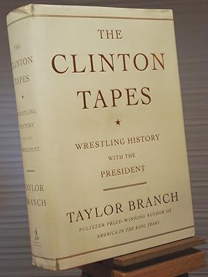 Image du vendeur pour The Clinton Tapes: Wrestling History with the President mis en vente par Henniker Book Farm and Gifts