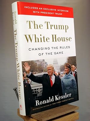 Seller image for The Trump White House: Changing the Rules of the Game for sale by Henniker Book Farm and Gifts