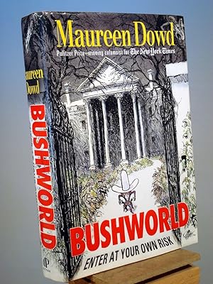 Seller image for Bushworld: Enter at Your Own Risk for sale by Henniker Book Farm and Gifts