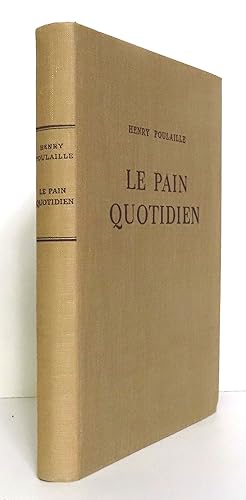 Image du vendeur pour Le pain quotidien. 1903-1906. mis en vente par La Bergerie