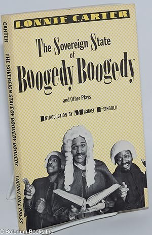 Seller image for The sovereign state of Boogedy Boogedy and other plays. Introduction by Michael Feingold for sale by Bolerium Books Inc.