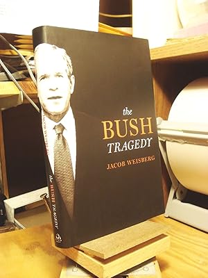 Seller image for The Bush Tragedy for sale by Henniker Book Farm and Gifts