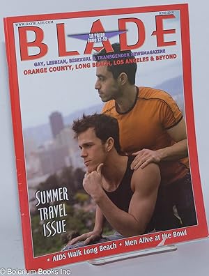 Immagine del venditore per Orange County & Long Beach Blade: gay, lesbian, bisexual & transgender newsmagazine; vol. 19, #3, June 2010: Summer Travel Issue & LA Pride venduto da Bolerium Books Inc.