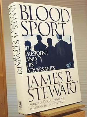 Seller image for Blood Sport: The President and His Adversaries for sale by Henniker Book Farm and Gifts