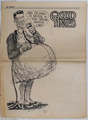 Seller image for Good Times: vol. 3, #17, April 23, 1970: and I'm going to repeal all those absurd abortion laws for sale by Bolerium Books Inc.