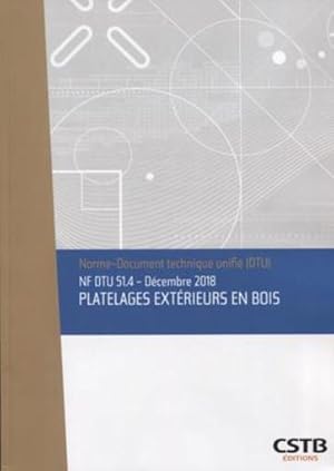 nf dtu 51.4 platelages extérieurs en bois (3e édition)