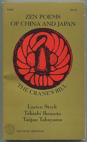 Bild des Verkufers fr Zen Poems of China and Japan: The Crane's Bill zum Verkauf von Between the Covers-Rare Books, Inc. ABAA
