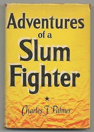 Bild des Verkufers fr Adventures of a Slum Fighter zum Verkauf von Between the Covers-Rare Books, Inc. ABAA