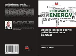 Seller image for Liquides ioniques pour le prtraitement de la biomasse for sale by AHA-BUCH GmbH