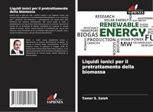 Seller image for Liquidi ionici per il pretrattamento della biomassa for sale by AHA-BUCH GmbH