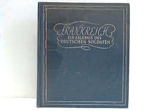 Imagen del vendedor de Frankreich. Ein Erlebnis des Deutschen Soldaten. mit 25 Bildern a la venta por Gabis Bcherlager