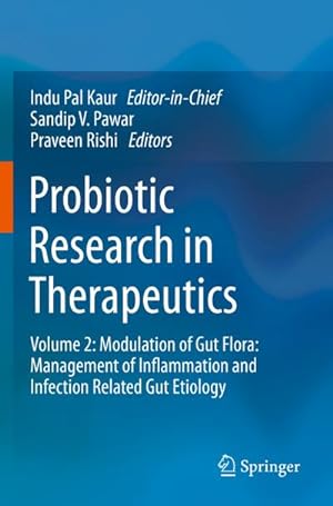 Immagine del venditore per Probiotic Research in Therapeutics : Volume 2: Modulation of Gut Flora: Management of Inflammation and Infection Related Gut Etiology venduto da AHA-BUCH GmbH