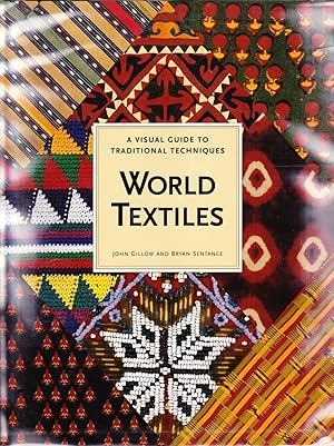 World Textiles: A Visual Guide to Traditional Techniques