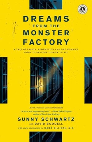 Image du vendeur pour Dreams from the Monster Factory : A Tale of Prison, Redemption and One Woman's Fight to Restore Justice to All mis en vente par GreatBookPrices
