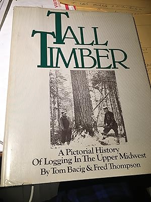 Seller image for Tall Timber. A Pictorial History etc for sale by Bristlecone Books  RMABA