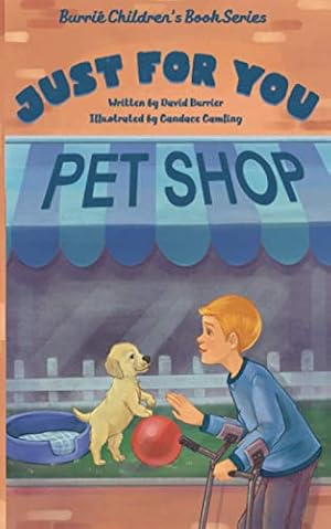 Imagen del vendedor de The Just for You Pet Shop (Burri Children's Book Series) a la venta por Reliant Bookstore