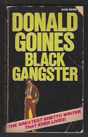Seller image for Black Gangster; "The Greatest Ghetto Writer That Ever Lived" for sale by Warwick Books, member IOBA