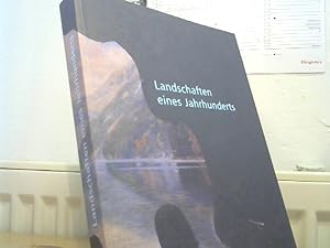 Landschaften eines Jahrhunderts aus der Sammlung Deutsche Bank.