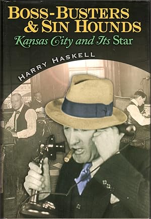 Bild des Verkufers fr Boss-Busters & Sin-Hounds: Kansas City and It's Star zum Verkauf von Clausen Books, RMABA