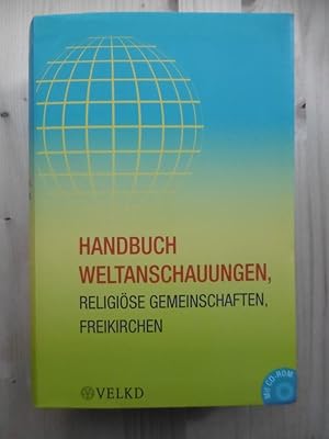 Handbuch Weltanschauungen, religiöse Gemeinschaften, Freikirchen. (Im Auftrag der Kirchenleitung ...