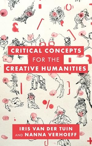 Immagine del venditore per Critical Concepts for the Creative Humanities venduto da GreatBookPrices