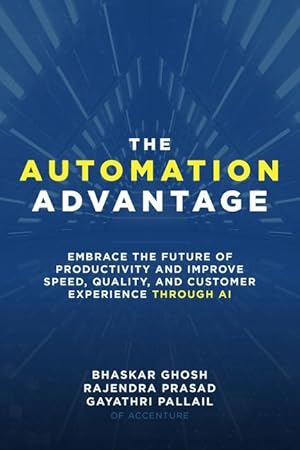 Imagen del vendedor de The Automation Advantage: Embrace the Future of Productivity and Improve Speed, Quality, and Customer Experience Through AI a la venta por moluna