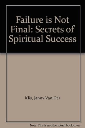 Seller image for Failure is Not Final: Secrets of Spiritual Success for sale by WeBuyBooks
