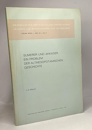 Imagen del vendedor de Sumerer und Akkader ein problem der altmesopotamischen geschichte - mededelingen der koninklijke nederlandse akademie van weterschappen Nieuwe reeks deel 33 N8 a la venta por crealivres