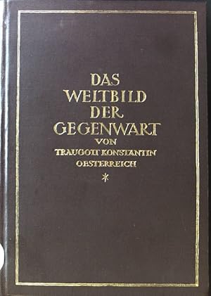 Bild des Verkufers fr Das Weltbild der Gegenwart. zum Verkauf von books4less (Versandantiquariat Petra Gros GmbH & Co. KG)